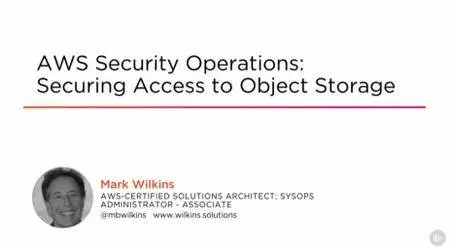 AWS Security Operations: Securing Access to Object Storage