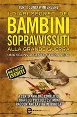 Yury e Sonya Winterberg - I diari segreti dei bambini sopravvissuti alla Grande Guerra 
