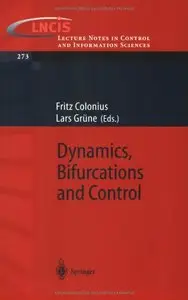 Dynamics, Bifurcations and Control (Lecture Notes in Control and Information Sciences) (Repost)