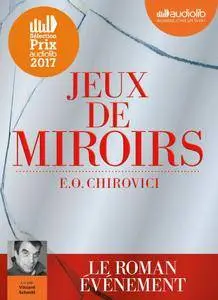 E.O. Chirovici, "Jeux de miroirs"