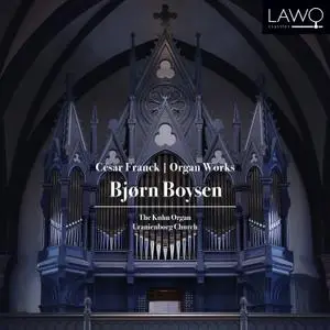 Bjørn Boysen - César Franck: Organ Works (2017)