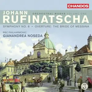 Noseda, BBC Philharmonic - Johann Rufinatscha: Orchestral Works, Vol. 1 (2011)