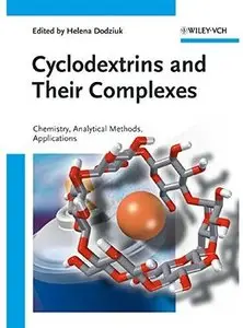 Cyclodextrins and Their Complexes: Chemistry, Analytical Methods, Applications [Repost]