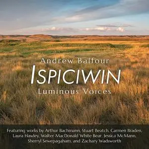 Luminous Voices & Timothy Shantz - Ispiciwin (2023) [Official Digital Download 24/96]