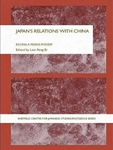 Japan's Relations With China: Facing a Rising Power