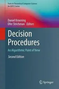 Decision Procedures: An Algorithmic Point of View, 2nd Edition