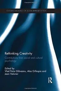 Rethinking Creativity: Contributions from social and cultural psychology (repost)