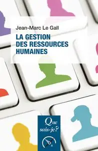Jean-Marc Le Gall, "La gestion des ressources humaines"