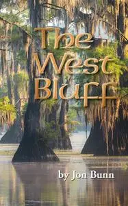 «The West Bluff» by Jon Bunn