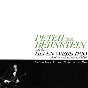 Peter Bernstein & Tilden Webb Trio - Live At Cory Weeds Cellar Jazz Club (2013)