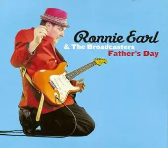 Ronnie Earl & The Broadcasters - Father's Day (2015) PROPER