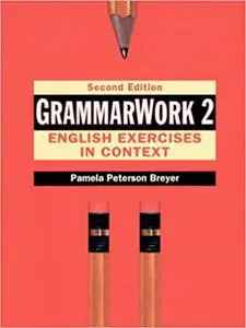 GrammarWork 2: English Exercises in Context, Second Edition (Repost)