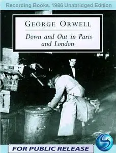 Down and Out in Paris and London (Audiobook) (Repost)