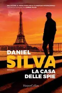 Daniel Silva - La Casa delle Spie (2018)