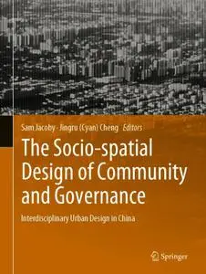 The Socio-spatial Design of Community and Governance: Interdisciplinary Urban Design in China (Repost)