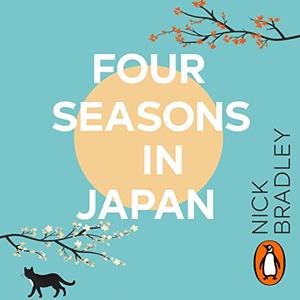 Four Seasons in Japan [Audiobook]