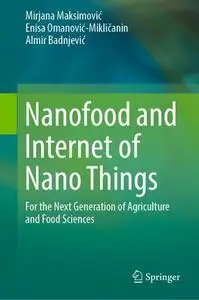 Nanofood and Internet of Nano Things: For the Next Generation of Agriculture and Food Sciences (Repost)