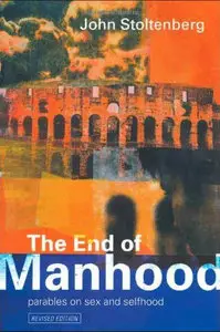 The End of Manhood: Parables on Sex and Selfhood (Repost)