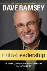 EntreLeadership: 20 Years of Practical Business Wisdom from the Trenches (Repost)