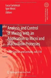 Analysis and Control of Mixing with an Application to Micro and Macro Flow Processes (repost)