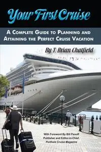 «Your First Cruise» by T. Brian Chatfield