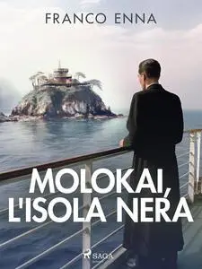 Franco Enna - Molokai, l'isola nera