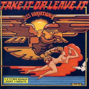 Les Variations - Take It or Leave It (1973) [Remastered 1996] Re-up