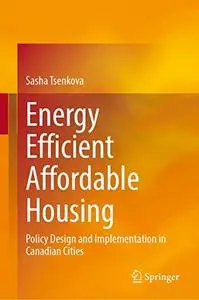 Energy Efficient Affordable Housing: Policy Design and Implementation in Canadian Cities