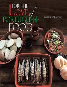 «For the Love of Portuguese Food» by Milena Rodrigues