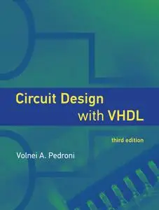 Circuit Design with VHDL (The MIT Press), 3rd Edition