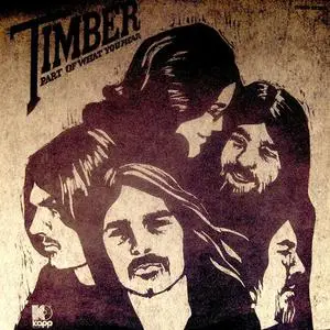 Timber - Part Of What You Hear (vinyl rip) (1970) {Kapp}