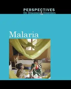 Malaria (Perspectives on Diseases and Disorders)