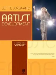 «Artist Development» by Lotte Aagaard