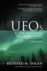 UFOs and the National Security State: The Cover-Up Exposed, 1973-1991 [Repost]