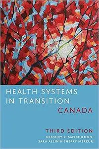 Health Systems in Transition: Canada, Third Edition Ed 3