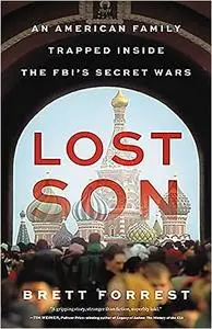 Lost Son: An American Family Trapped Inside the FBI's Secret Wars