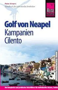 Reise Know-How Golf von Neapel, Kampanien, Cilento: Reiseführer für individuelles Entdecken, Auflage: 7