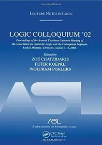 Logic Colloquium ’02: Lecture Notes in Logic 27