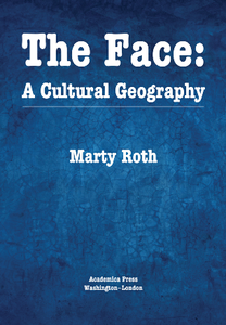 The Face : A Cultural Geography