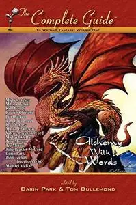 The Complete Guide to Writing Fantasy: Alchemy with Words