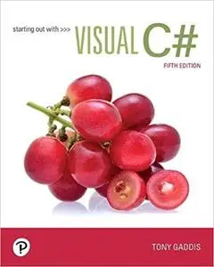 Starting out with Visual C# (5th Edition)