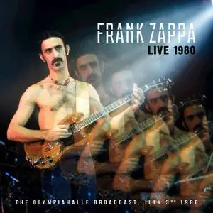 Frank Zappa - Live 1980 (2018)