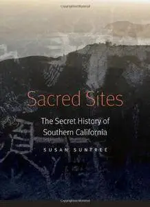 Sacred Sites: The Secret History of Southern California