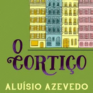 «O Cortiço» by Aluísio Azevedo