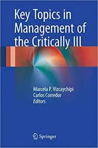 Key Topics in Management of the Critically Ill (Repost)