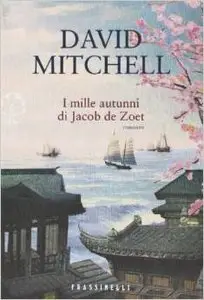 David Mitchell - I mille autunni di Jacob de Zoet