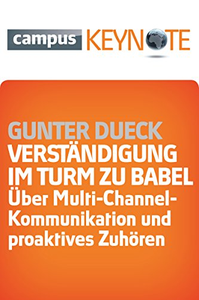 Verständigung im Turm zu Babel: Über Multi-Channel-Kommunikation und proaktives Zuhören - Gunter Dueck