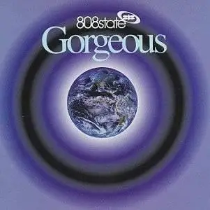 808 State - Gorgeous (1992)