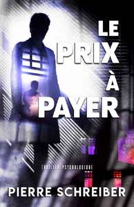 Le prix à payer - Pierre Schreiber