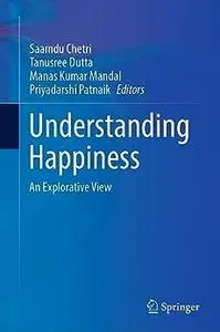 Understanding Happiness: An Explorative View